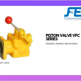 Valve (Katup) Piston Valve untuk Flow Meter